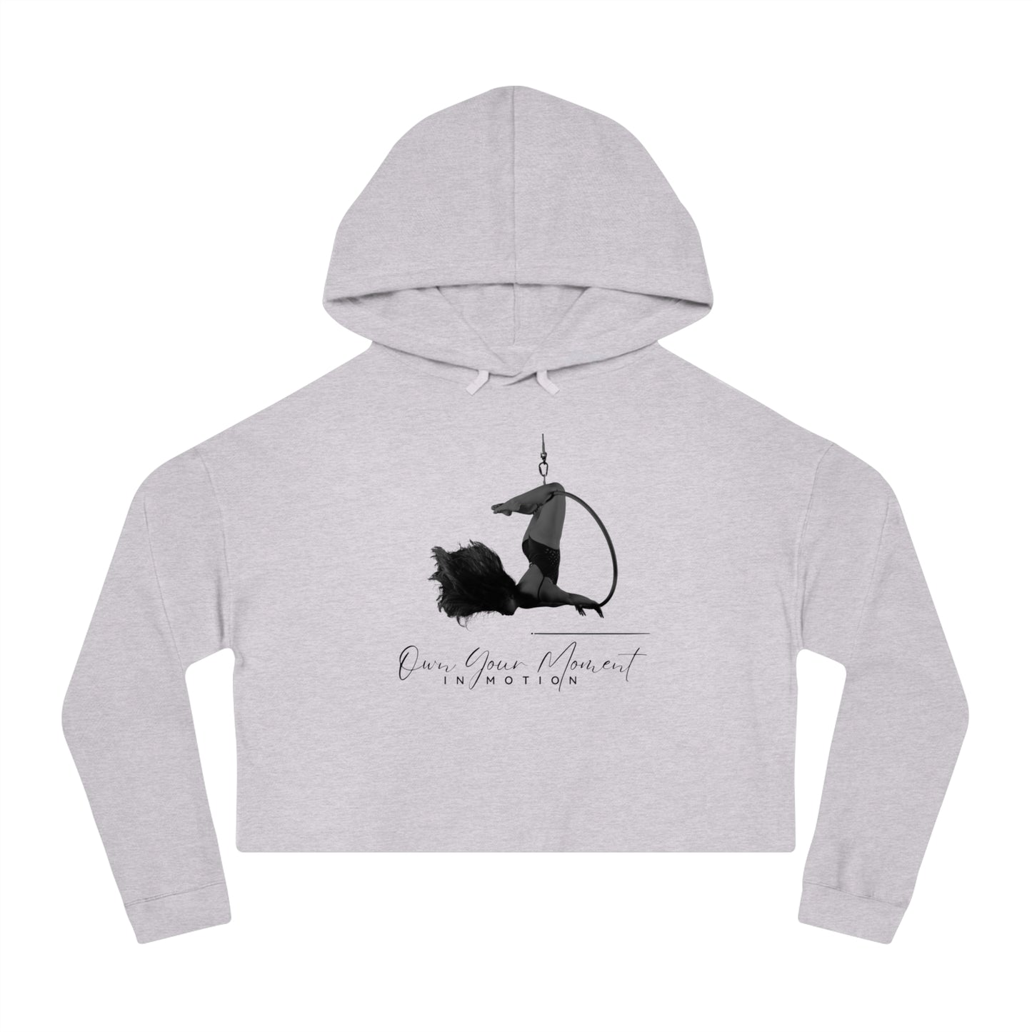 "Own Your Moment in Motion" (Lyra) Cropped Hooded Sweatshirt
