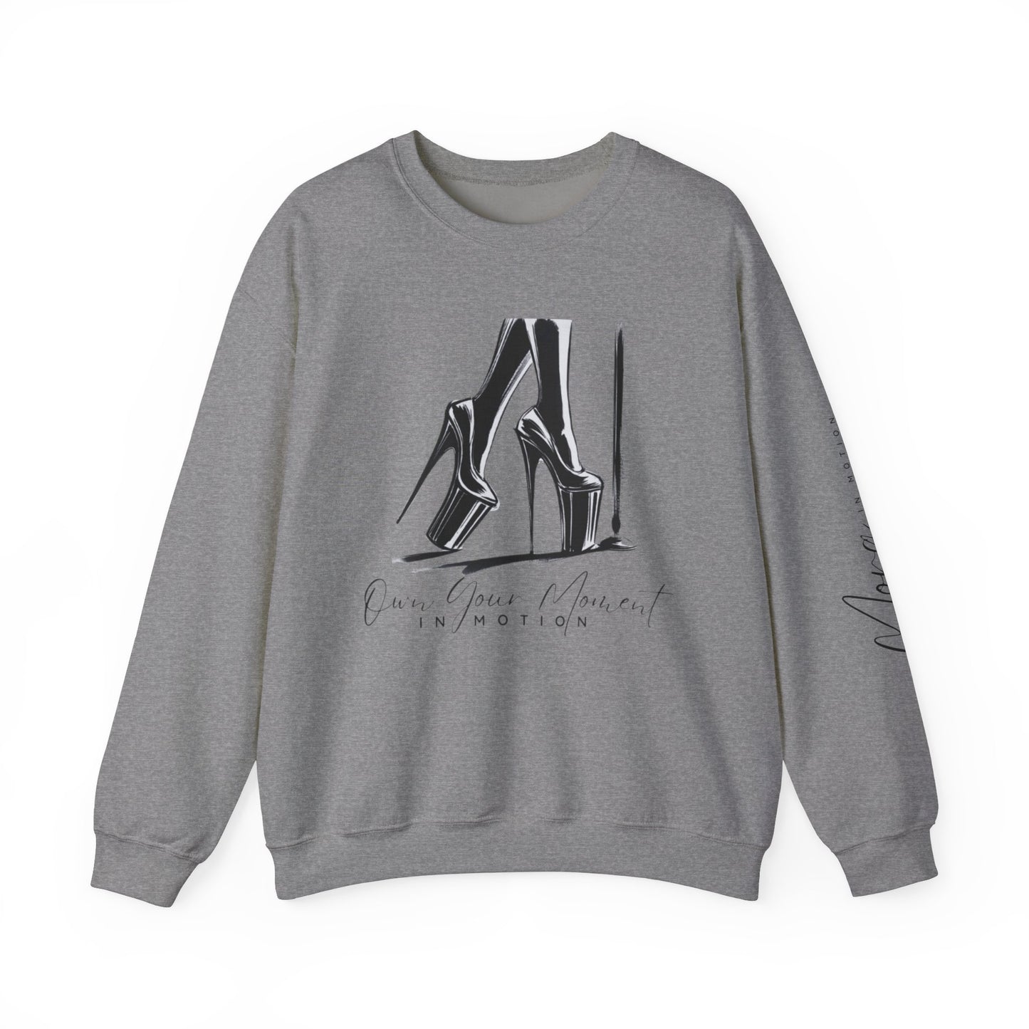 "Own Your Moment In Motion" (Heels) Crewneck Sweatshirt