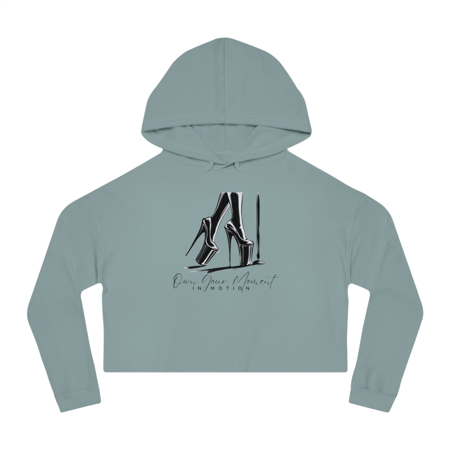 "Own Your Moment in Motion"  (Heels) Cropped Hooded Sweatshirt