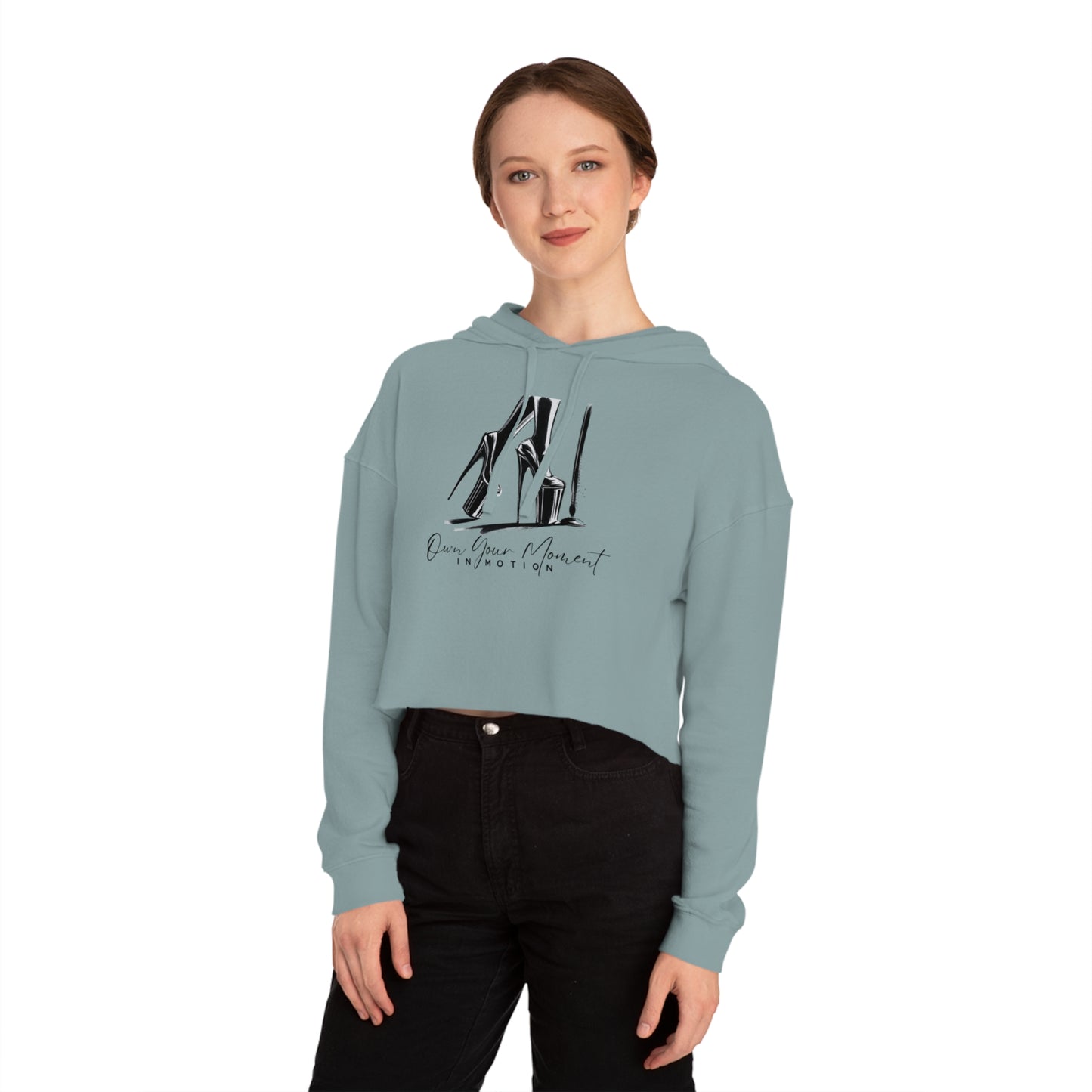 "Own Your Moment in Motion"  (Heels) Cropped Hooded Sweatshirt