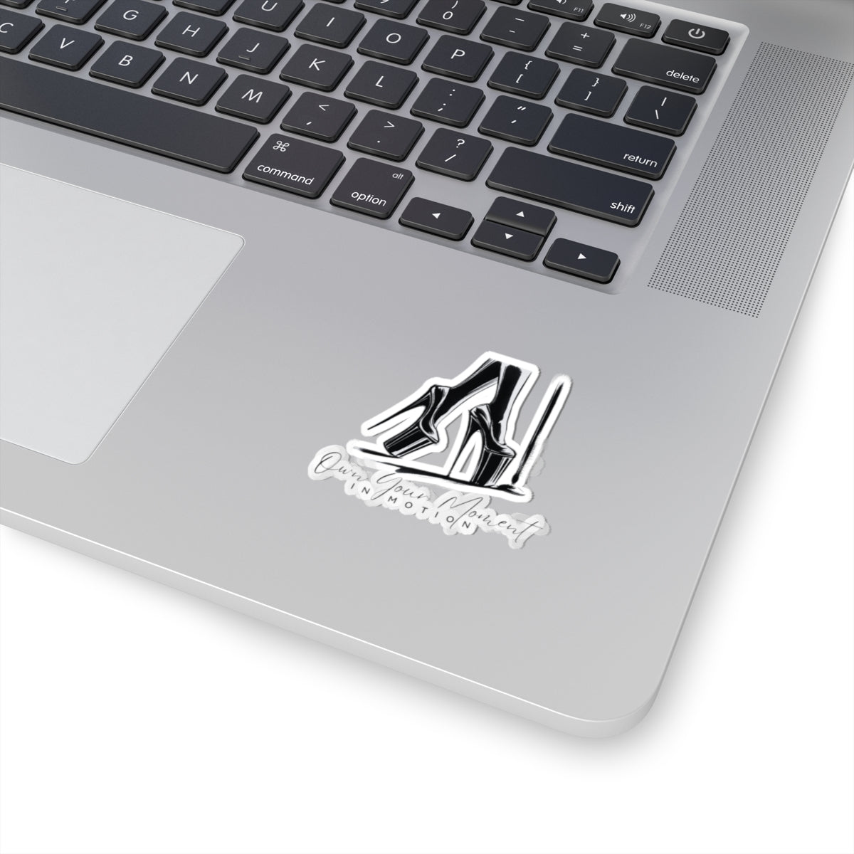 "Own Your Moment In Motion" (Heels) Kiss-Cut Stickers